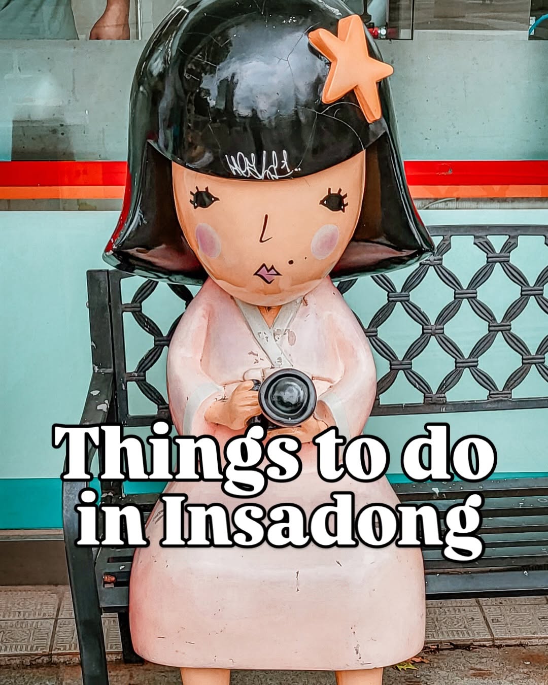 The Soul of Seoul | Hallie Bradley, Insa-dong