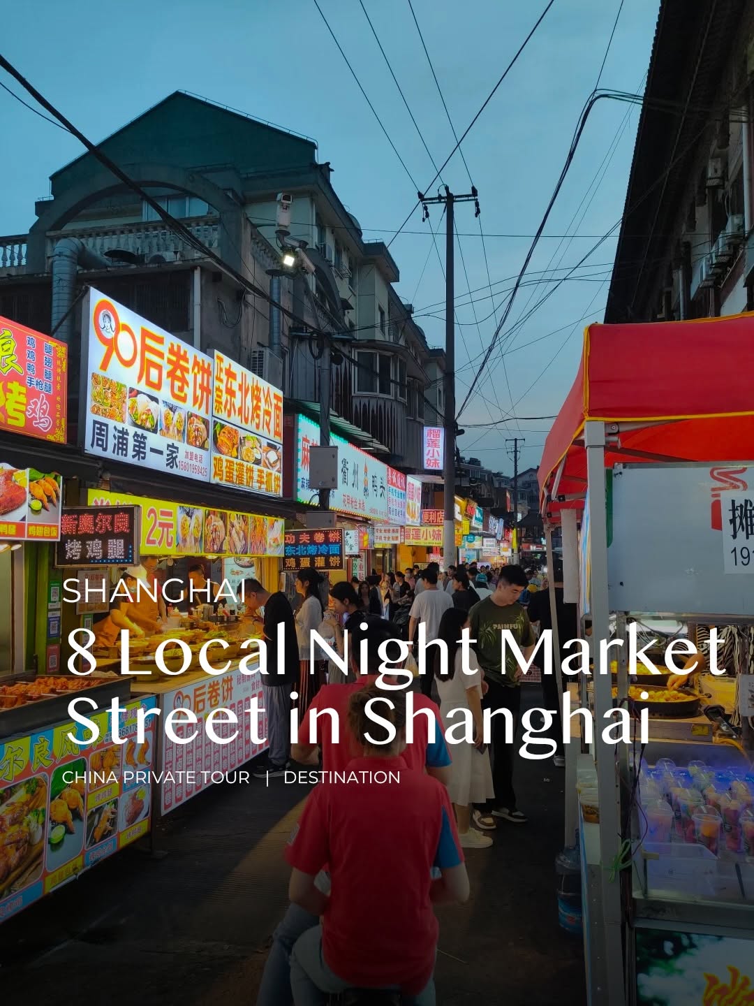 CHINA PRIVATE TOUR, Zhoupu Night Market