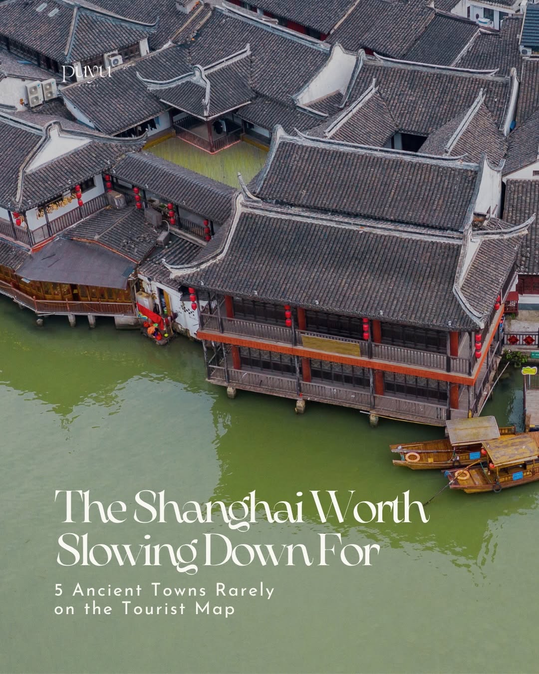 Puyu Retreat 璞屿, Shanghai Zhujiajiao Ancient Town Tourist Zone