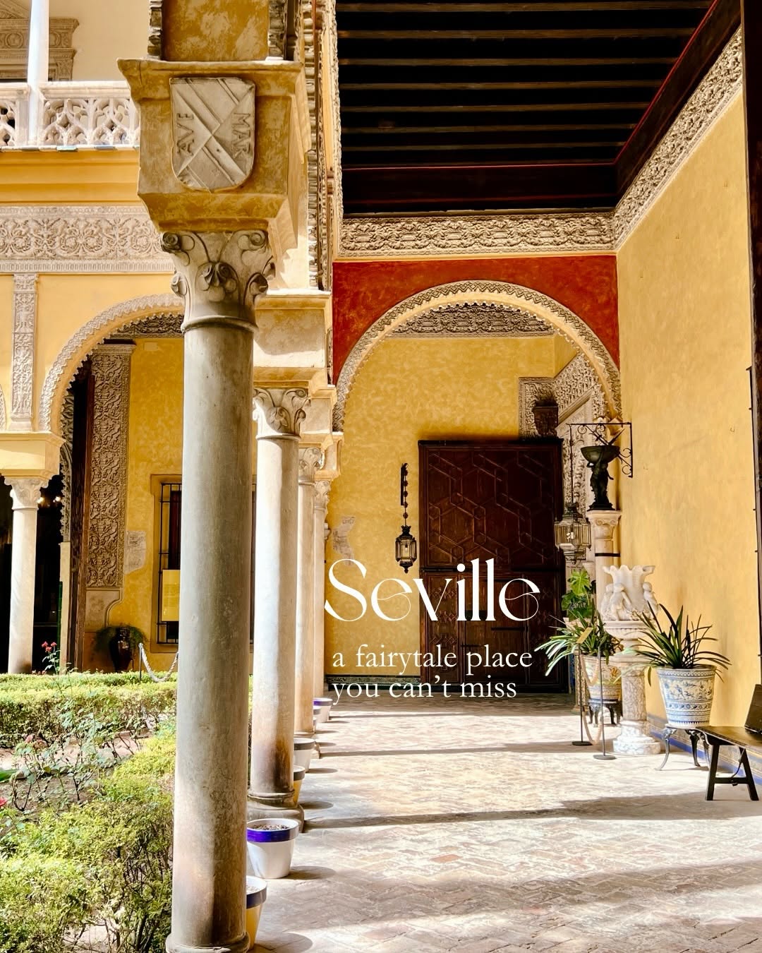 Patrícia | Dreamy Places of Europe, Royal Alcázar of Seville