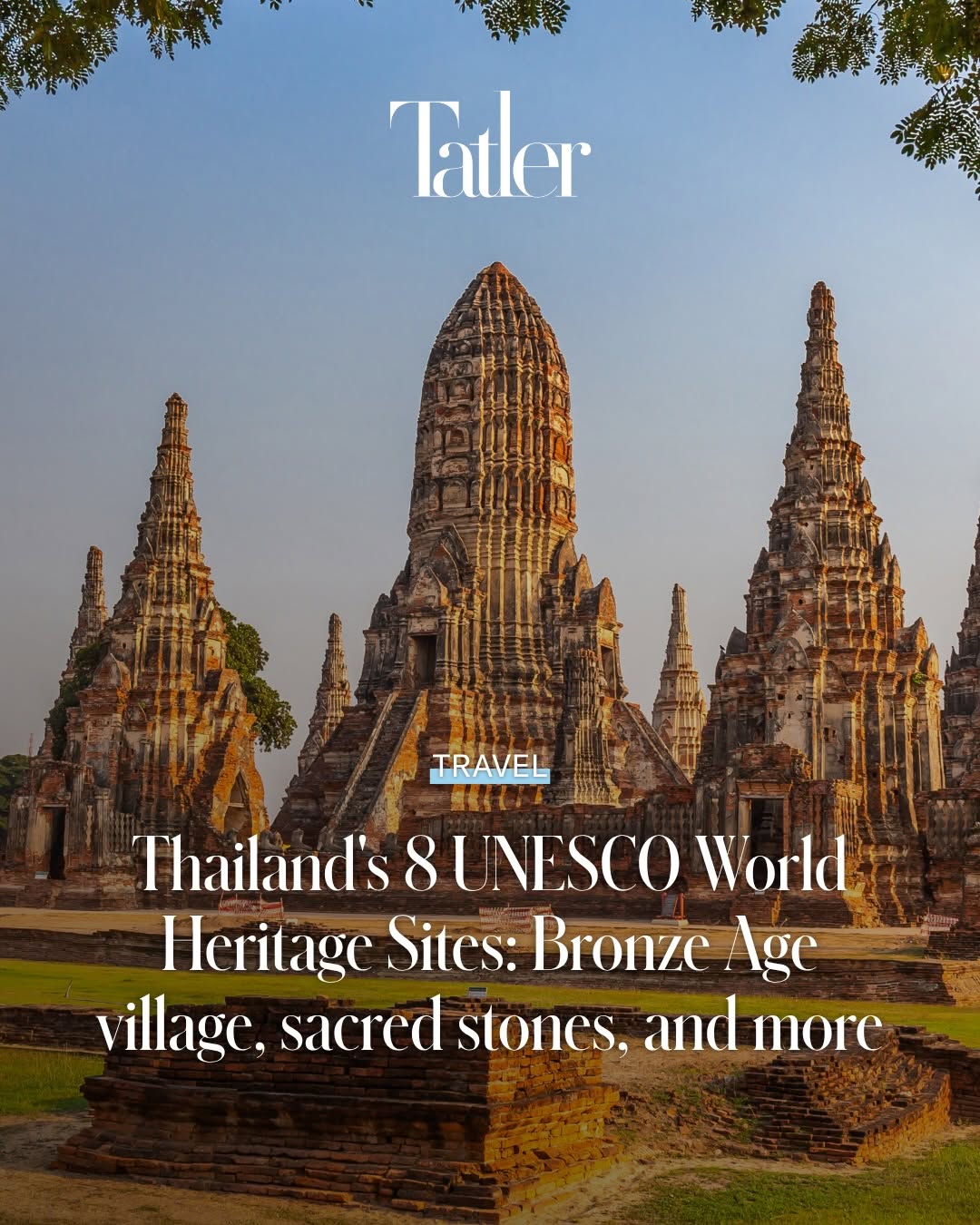 Tatler Asia, Wat Chaiwatthanaram