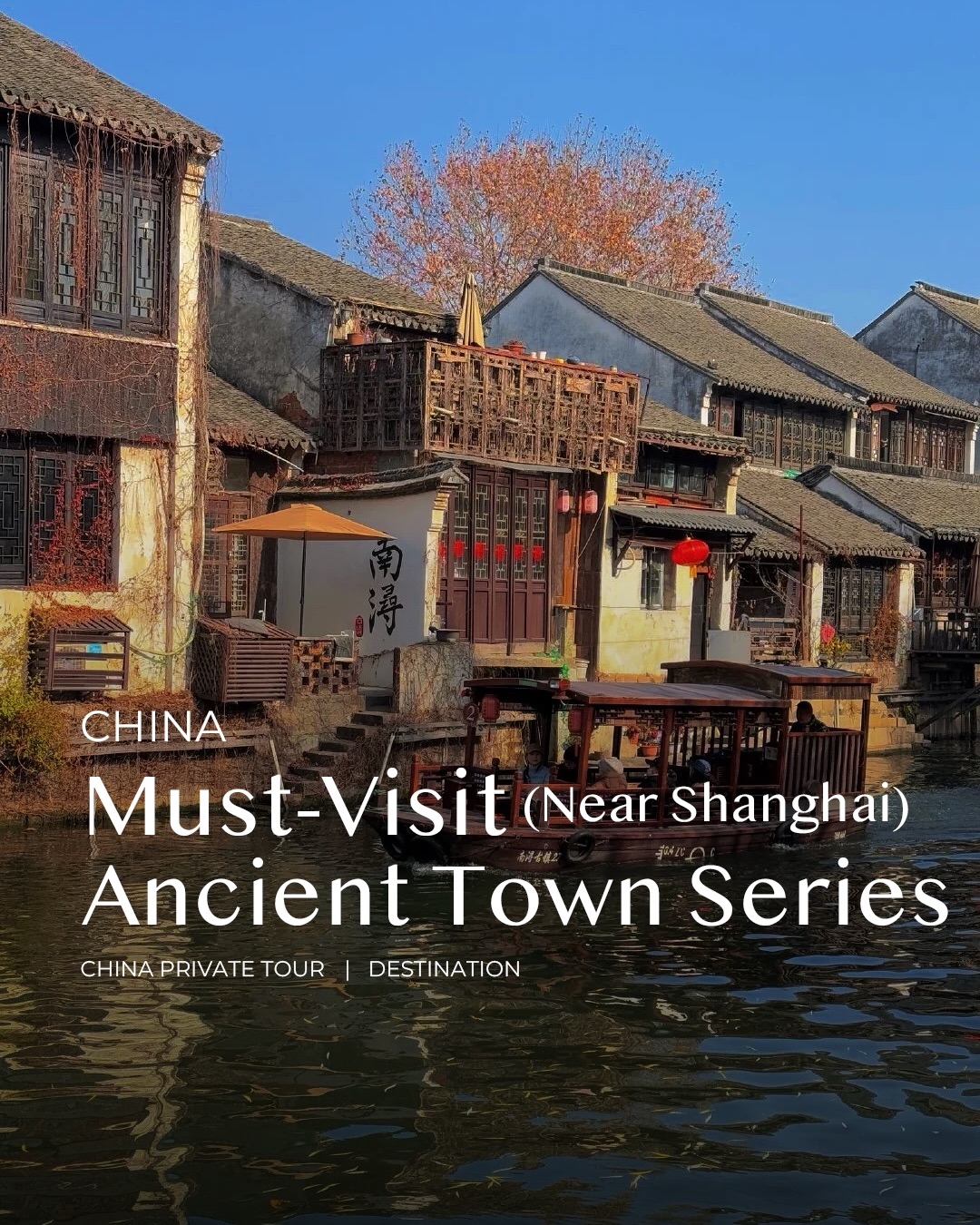 CHINA PRIVATE TOUR, Wuzhen
