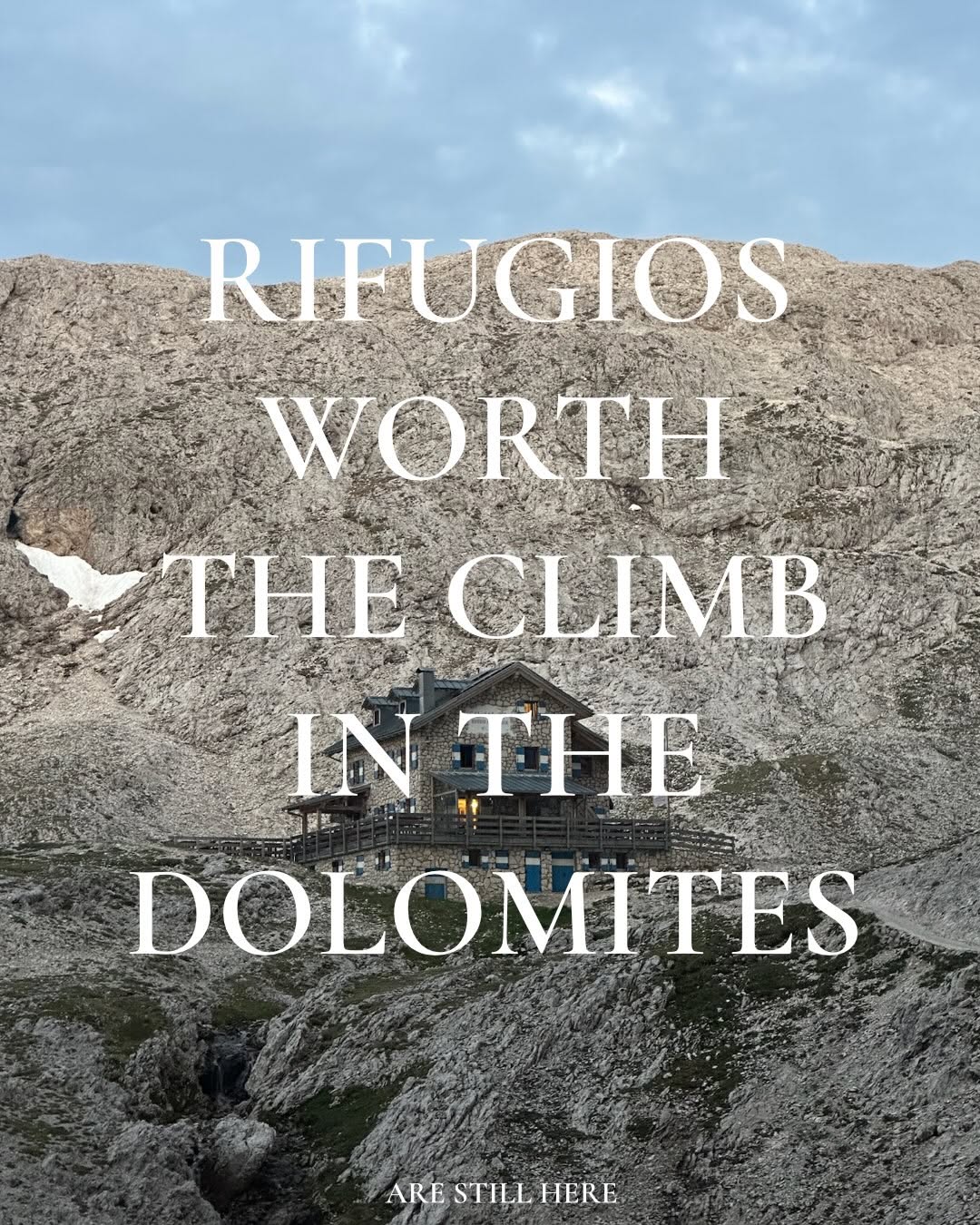 Are Still Here, Rifugio Passo Santner