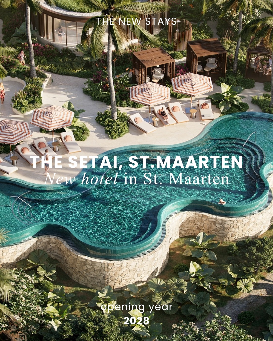 The New Stays, The Setai, St. Maarten