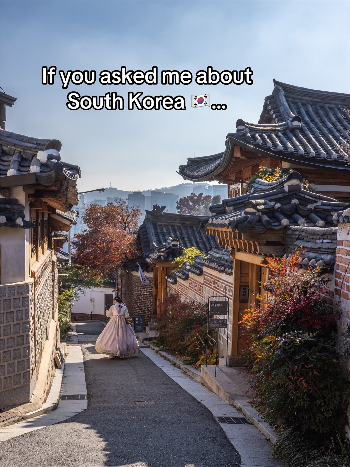 South Korea 🇰🇷 | Travel | Hotels | Food | Tips, Bukchon Hanok Village