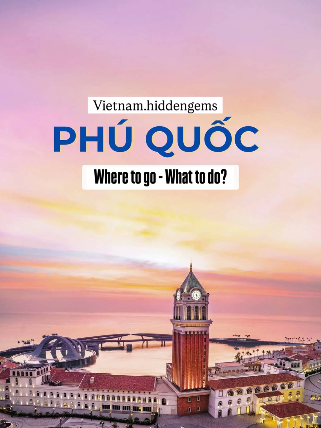 Vietnam's Hidden Gems | Iconic | Unique | Authentic Tours, Grand World Phu Quoc