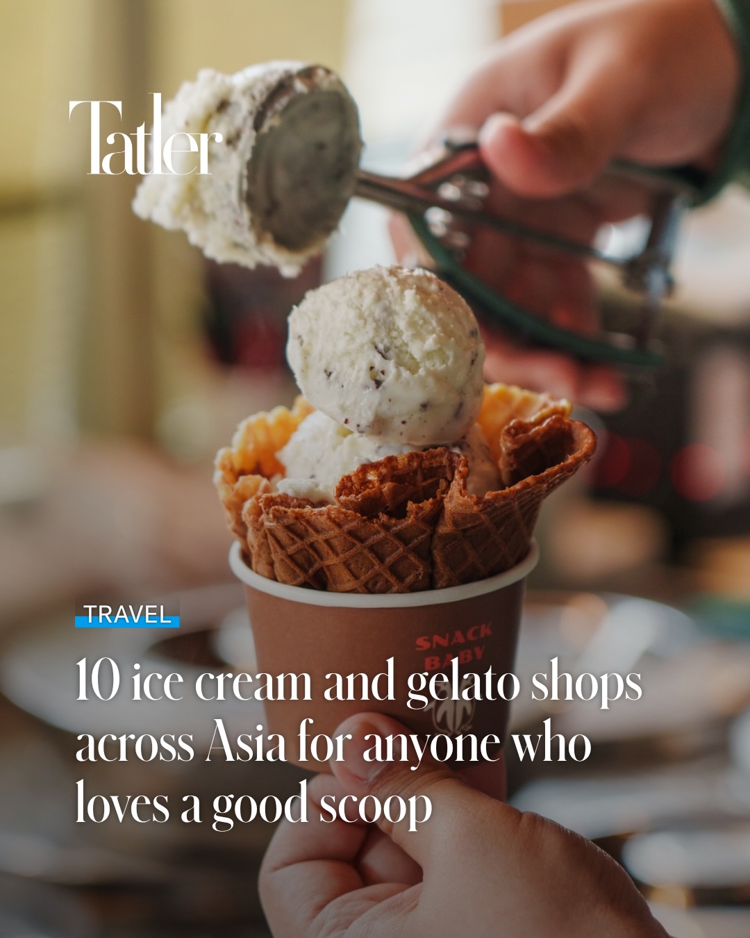 Tatler Asia, Snack Baby Gelato & Drinks (Hollywood Road)