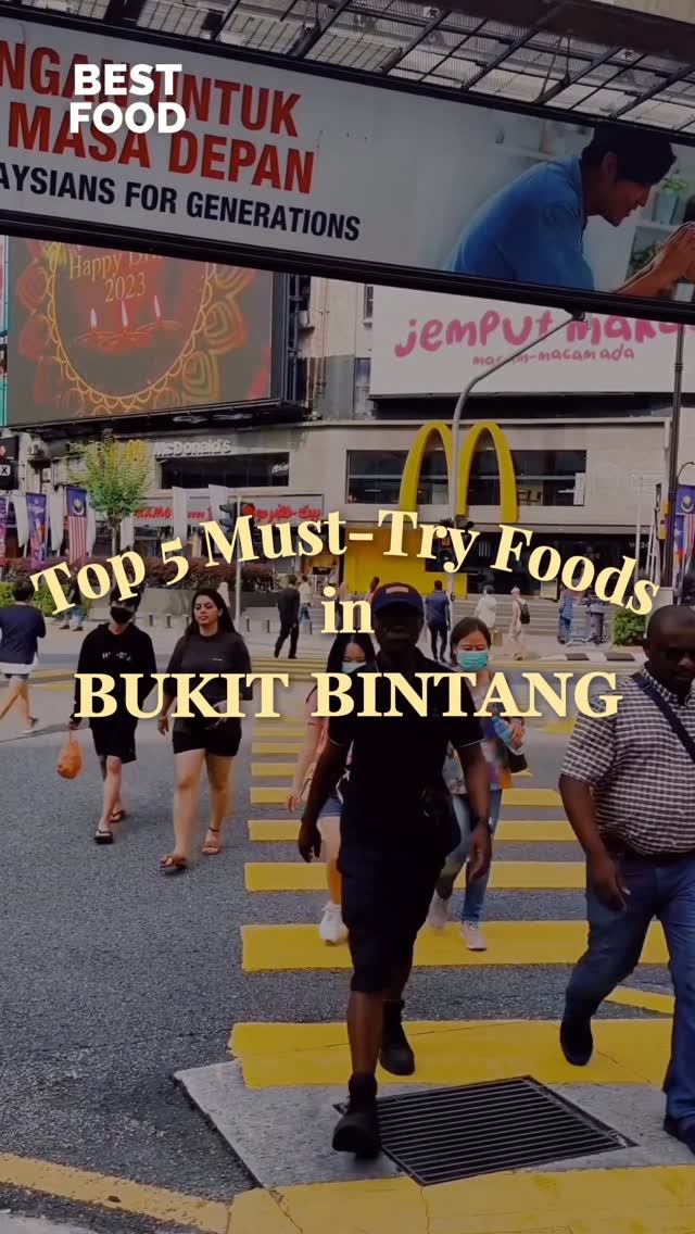 Best Food Malaysia, Bukit Bintang