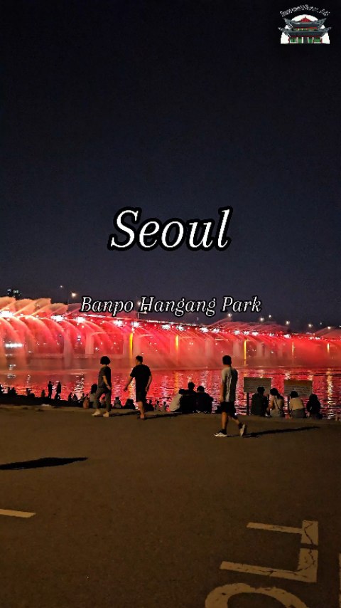 KoreaView_4U | South Korea 🇰🇷, Banpo Hangang Park