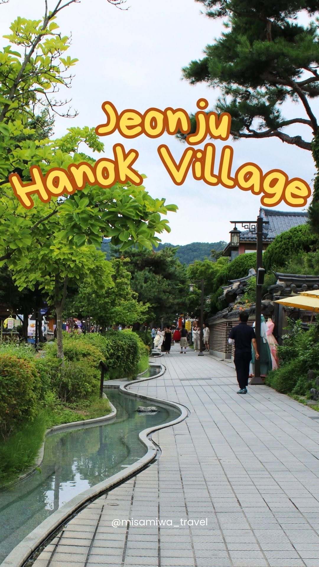 MisaMiwa | Itinerari e consigli di viaggio, Jeonju Hanok Village