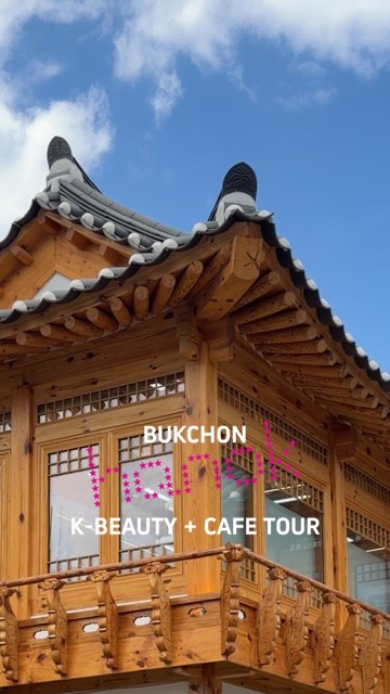 K-Beauty Real Gems, Bukchon Hanok Village