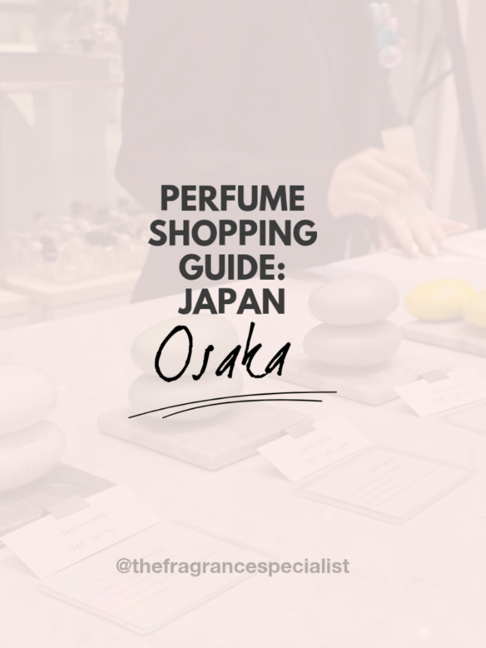 @thefragrancespecialist on IG, LUCUA Osaka