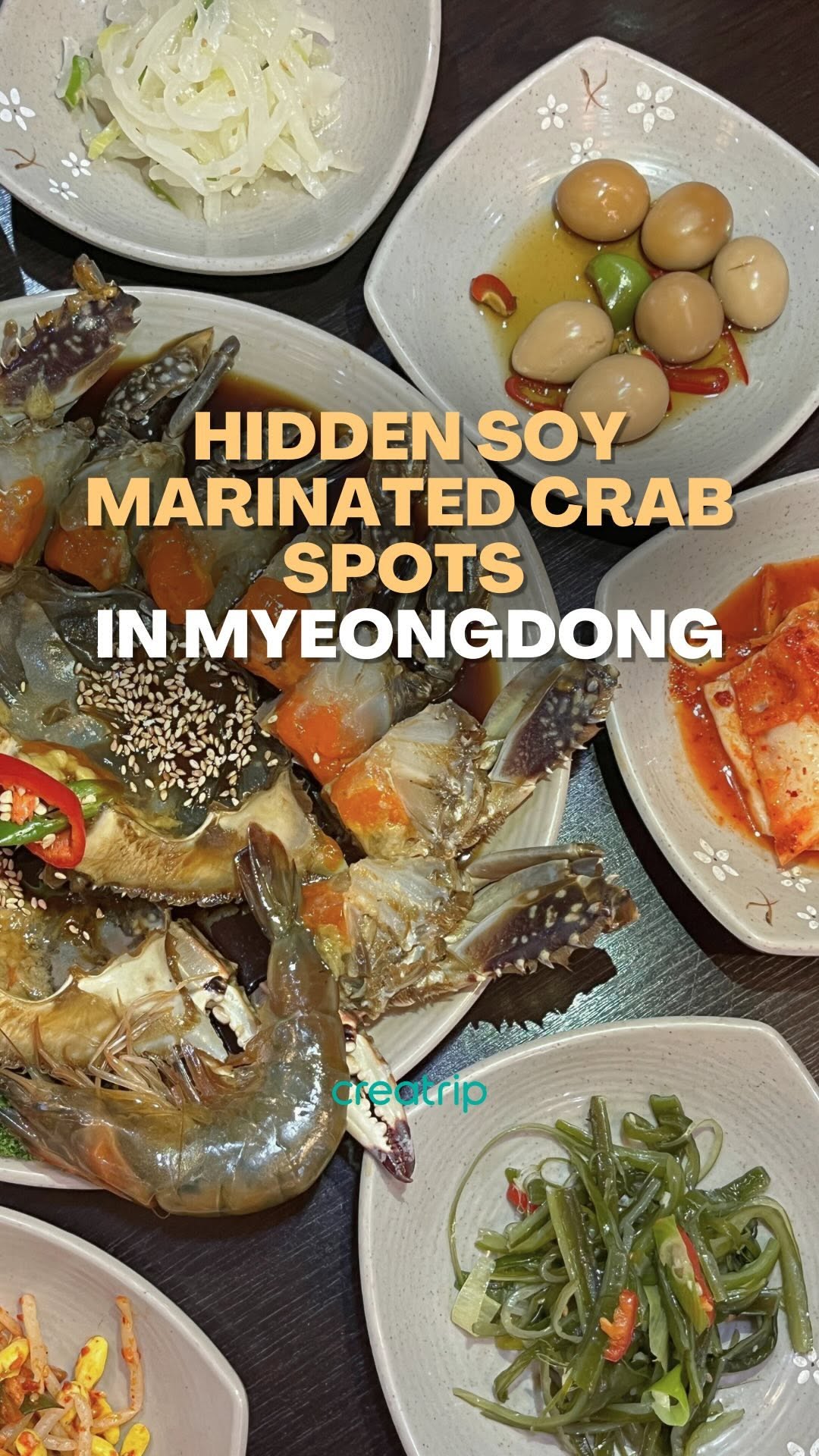 Creatrip 🇰🇷 Korea Your Way, 명동 세종간장게장 |Myeongdong Sejong Soy Marinated Crab|明洞セジョンカンジャンケジャン | 明洞世宗酱油蟹| Myeongdong sejong ganjang gejang