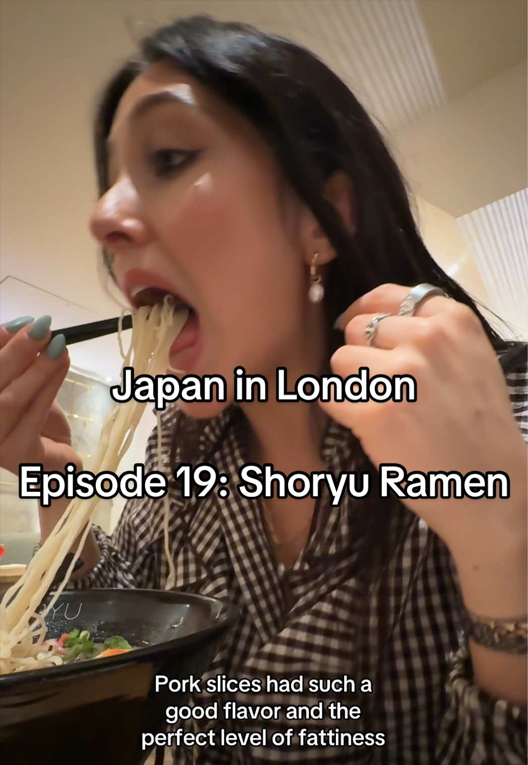Ella-Rose, Shoryu Ramen Soho