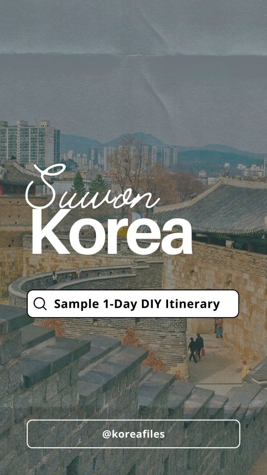 KoreaFiles | Travel Guides & Itineraries, Suwon Hwaseong Fortress